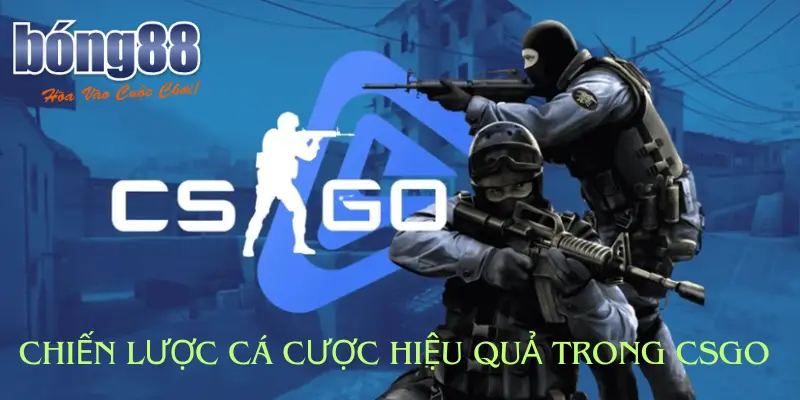 Chiến lược cá cược hiệu quả trong CSGO