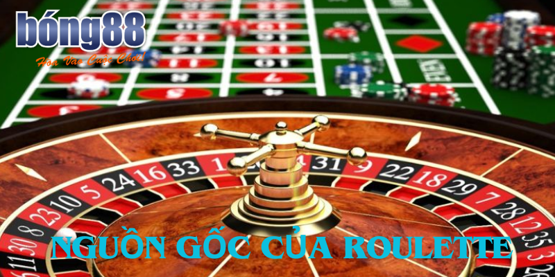 Lịch sử phát triển roulette - Nguồn gốc của roulette